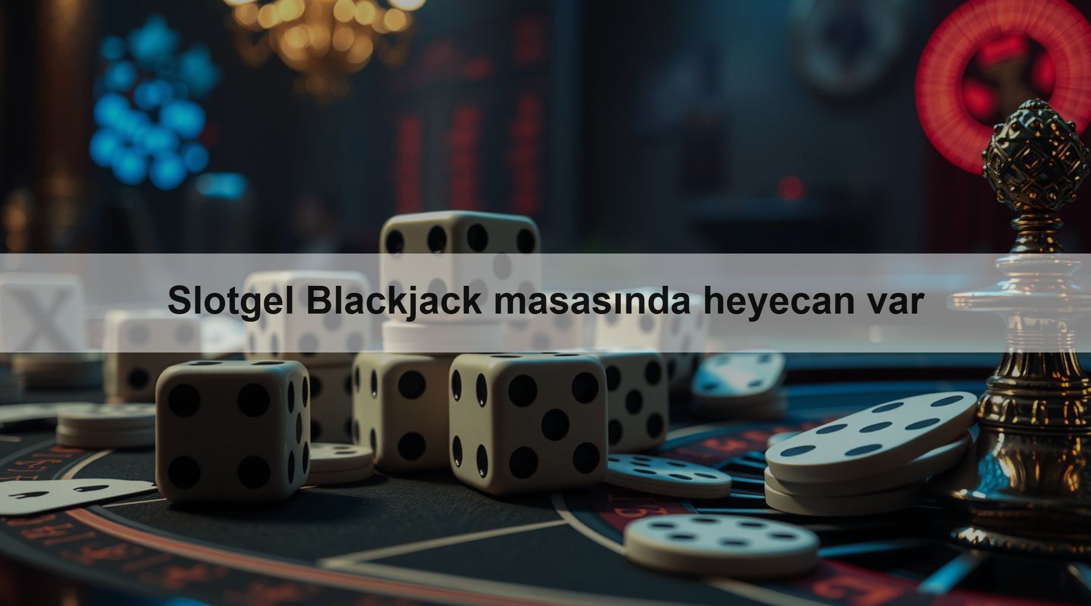 Slotgel Blackjack masasında heyecan var